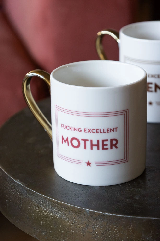 Fucking Excellent Mother Mug